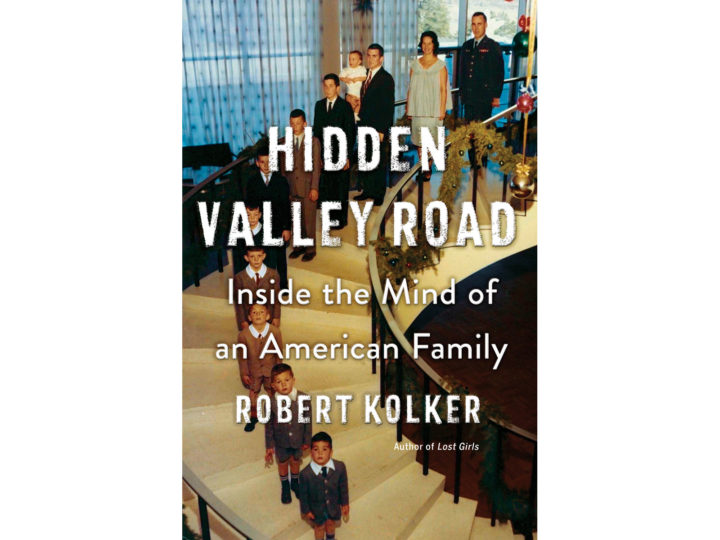 Hidden Valley Road by Robert Kolker Examines Schizophrenia & Science