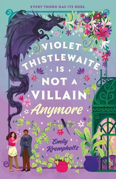 “Violet Thistlewaite Is Not a Villain Anymore” by Emily Krempholtz