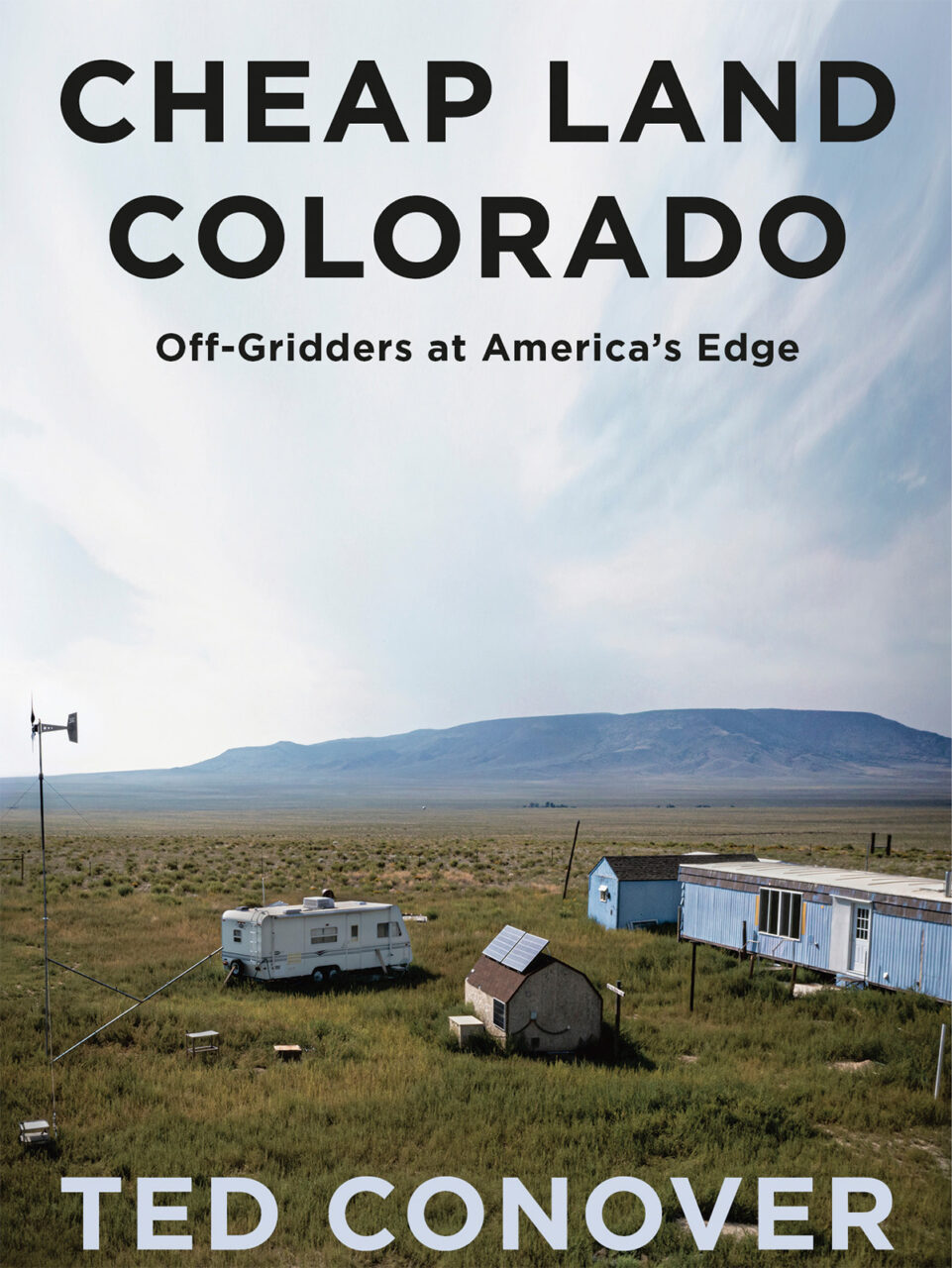 Cheap Land Colorado by Ted Conover