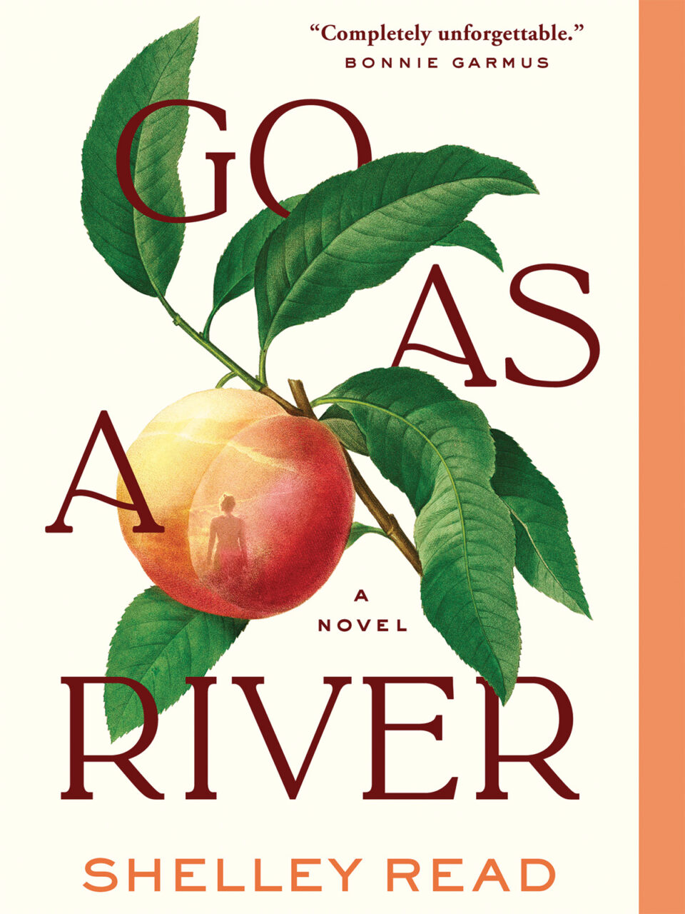 Go As A River by Shelley Read
