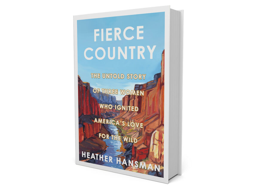 “Fierce Country” by Heather Hansman